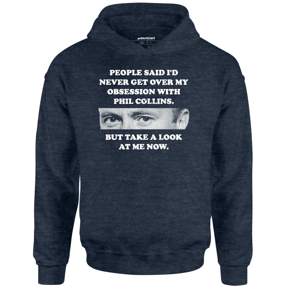 But Take a Look at Me Now - Unisex Hoodie