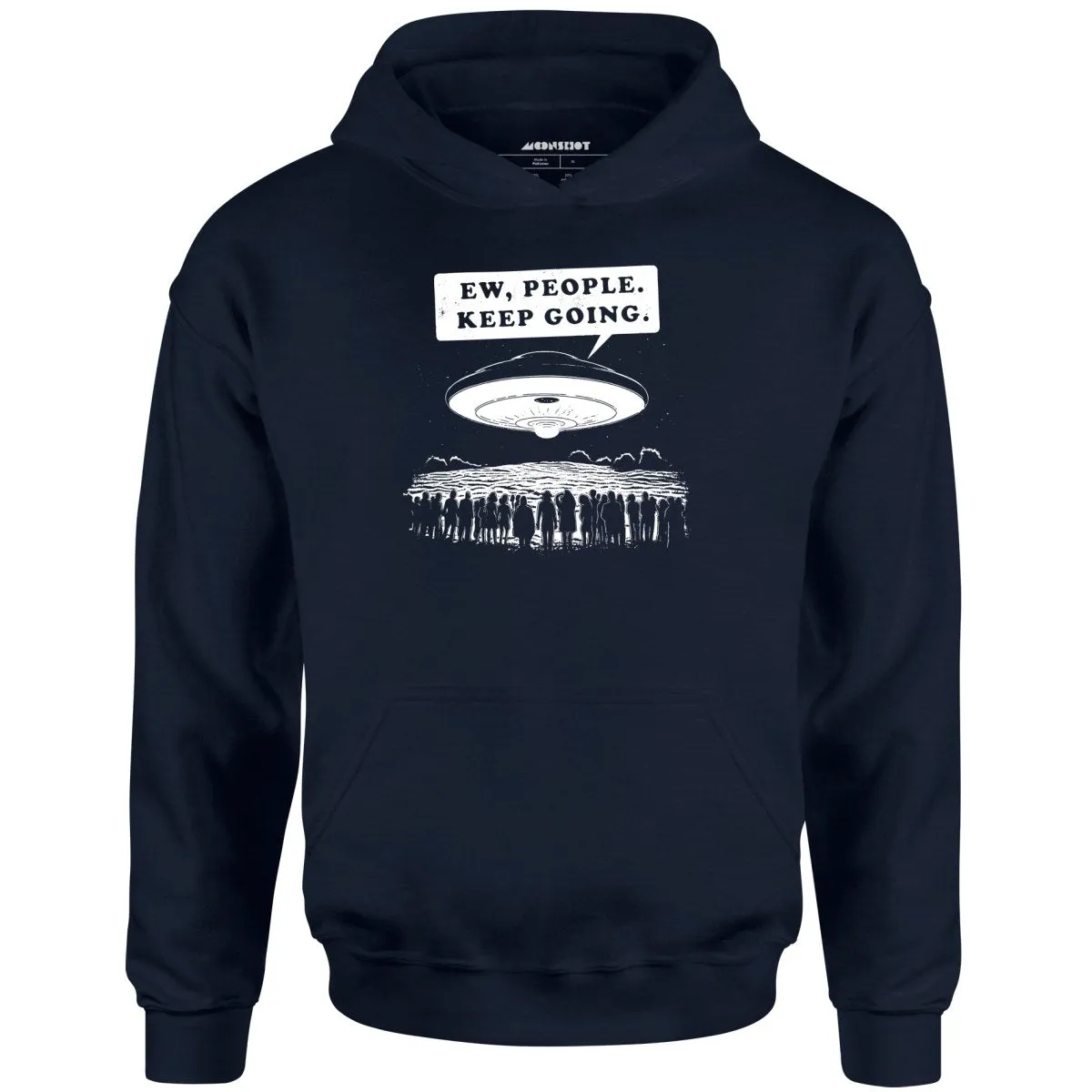 Ew, People. Keep Going. - Unisex Hoodie