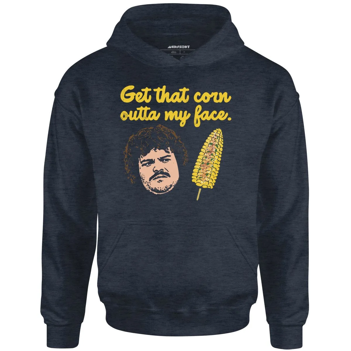 Get That Corn Outta My Face - Unisex Hoodie