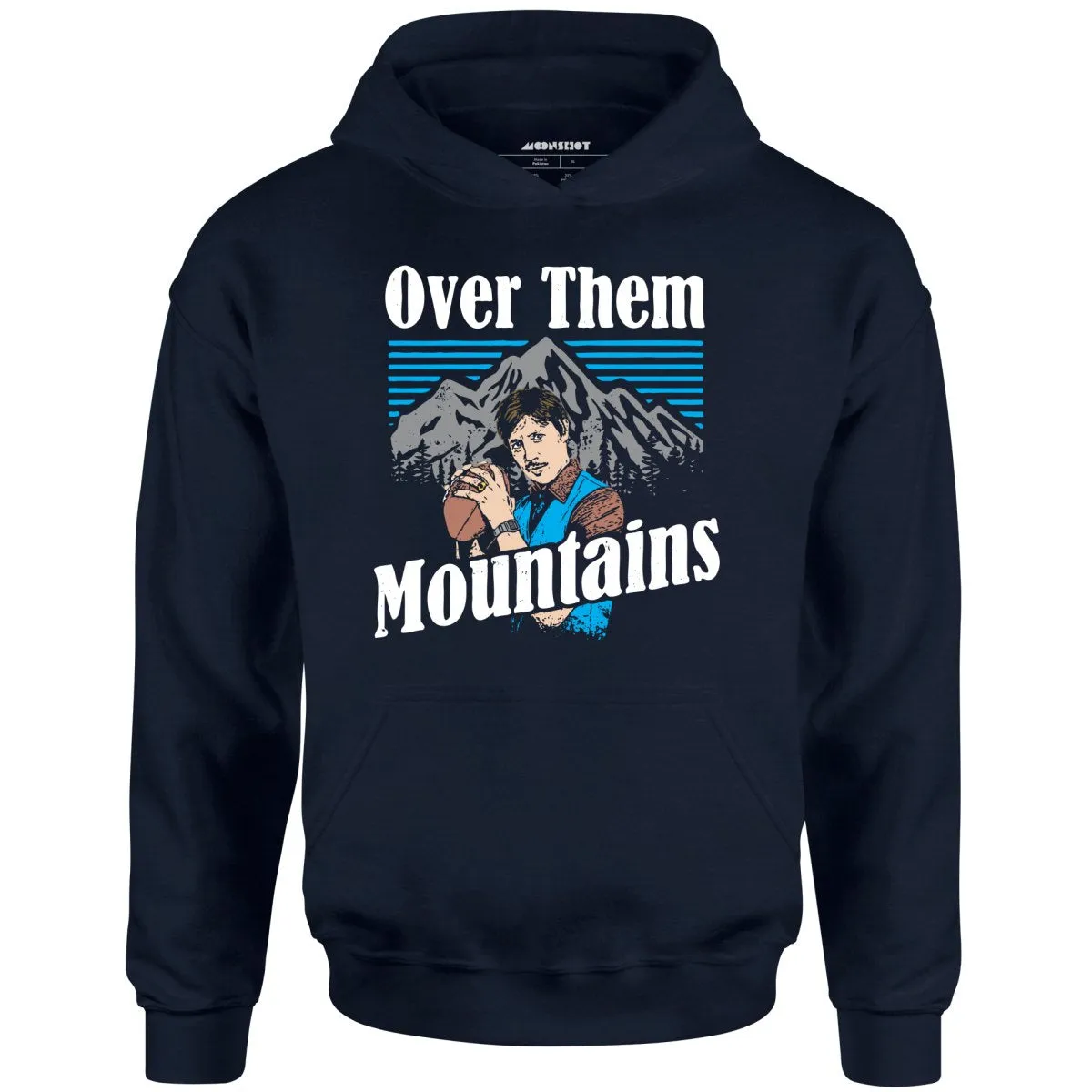 Uncle Rico - Over Them Mountains - Unisex Hoodie