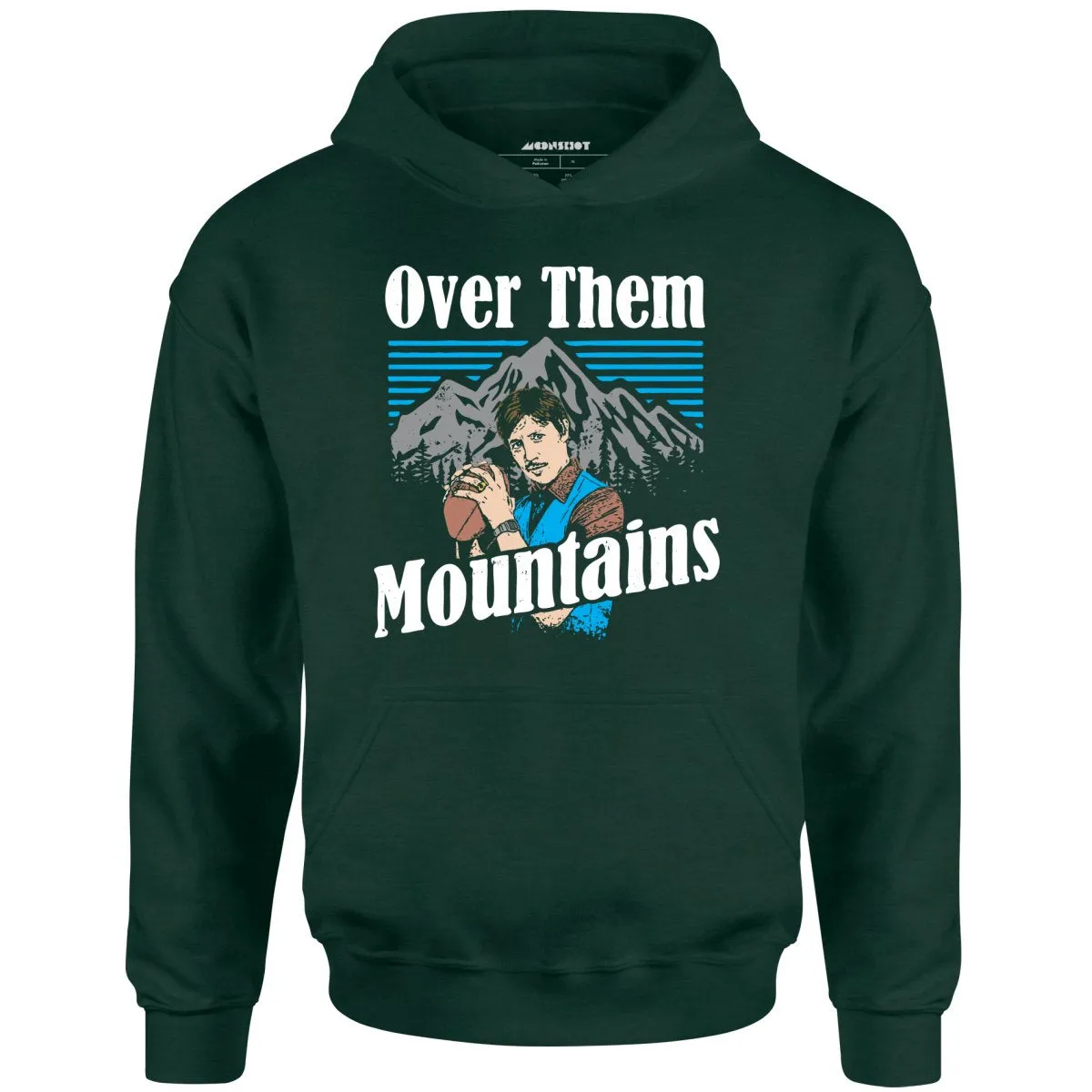 Uncle Rico - Over Them Mountains - Unisex Hoodie